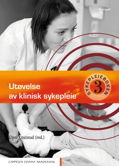 Sykepleieboken - 3 : Utøvelse av klinisk sykepleie
