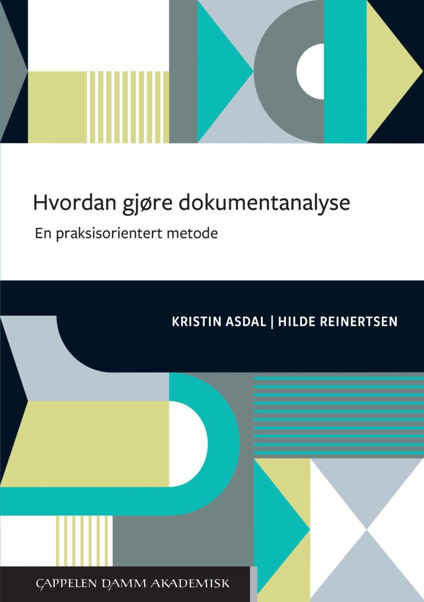 Hvordan gjøre dokumentanalyse - en praksisorientert metode