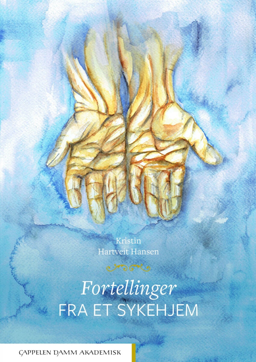 Fortellinger fra et sykehjem - grunnleggende sykepleie i praksis