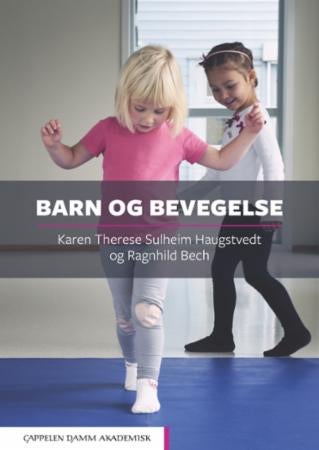 Barn og bevegelse - funksjonell bevegelsesanalyse av barn 0-6 år