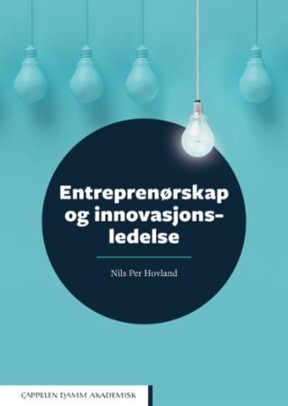 Bilde av Entreprenørskap Og Innovasjonsledelse Av Nils Per Hovland