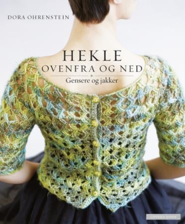 Hekle gensere og jakker - ovenfra og ned