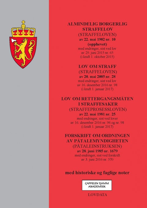 Almindelig borgerlig straffelov (straffeloven) av 22. mai 1902 nr. 10 (opphevet) ; Lov om straff (st - med endringer, sist ved lov av 29. juni 2015 nr. 65 (i kraft 1. oktober 2015) : : :