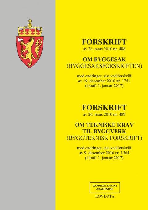 Forskrift om byggesak ; Forskrift om tekniske krav til byggverk : (byggteknisk forskrift) av 26. mars 2010 nr. 489 : med endringer, sist ved forskrift av 9. desember 2017 nr. 1564 (i kraft 1. januar 2017) - (byggesaksforskriften) av 26 mars 2010 nr. 488 : med endringer, sist ved forskrift av 19. desember 2