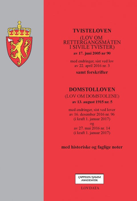 Tvisteloven ; Domstolloven : (lov om domstolene) av 13. august 1915 nr. 5 : med endringer, sist ved - (lov om rettergangsmåten i sivile tvister) av 17. juni 2005 nr 90 : med endringer, sist ved lov av 2