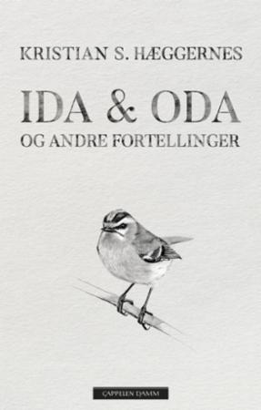 Bilde av Ida &amp; Oda Og Andre Fortellinger Av Kristian S. Hæggernes