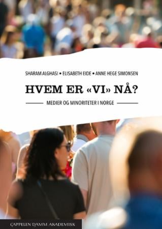 Hvem er vi nå? - medier og minoriteter i Norge