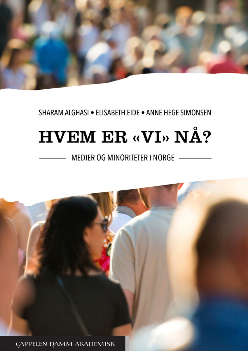 Hvem er vi nå? - medier og minoriteter i Norge