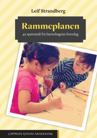 Rammeplanen - 42 spørsmål fra barnehagens hverdag