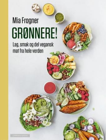 Grønnere! - lag, smak og del vegansk mat fra hele verden