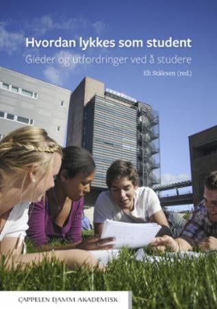 Hvordan lykkes som student - gleder og utfordringer ved å studere