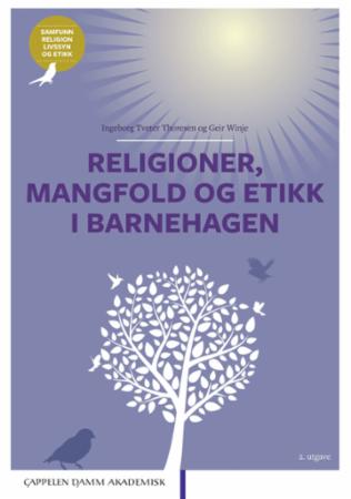 Bilde av Religioner, Mangfold Og Etikk I Barnehagen Av Ingeborg Tveter Thoresen, Geir Winje