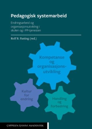 Pedagogisk systemarbeid - endringsarbeid og organisasjonsutvikling i skolen og PP-tjenesten