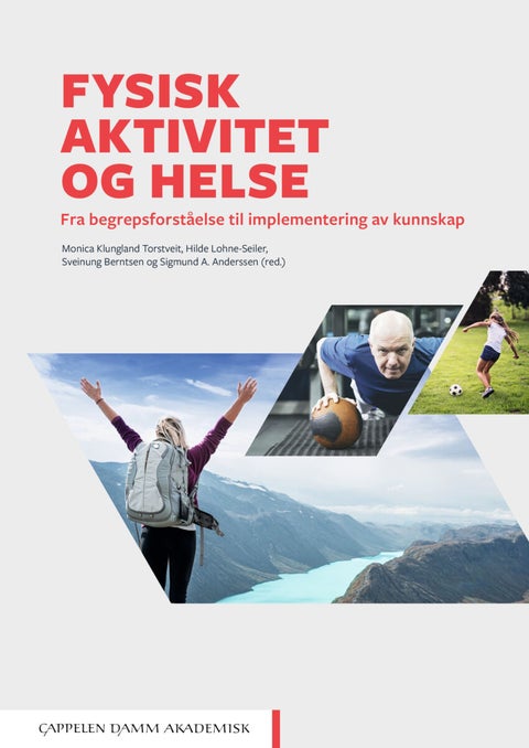 Fysisk aktivitet og helse - fra begrepsforståelse til implementering av kunnskap
