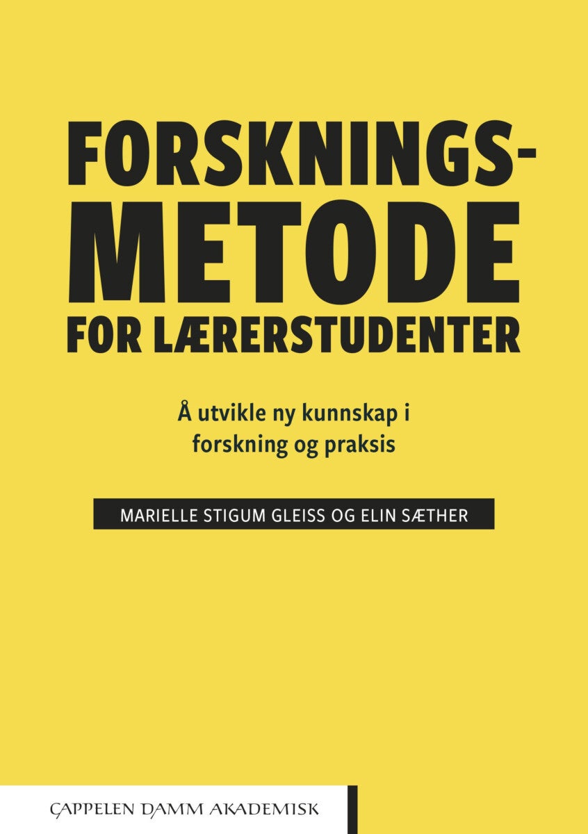 Forskningsmetode for lærerstudenter - å utvikle ny kunnskap i forskning og praksis