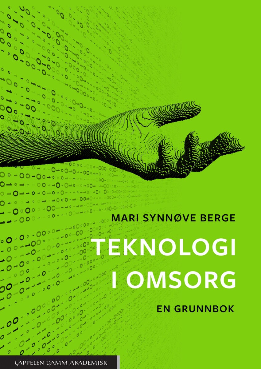 Bilde av Teknologi I Omsorg Av Thomas Aasebø, Mari Synnøve Berge, Geir Omar Berland