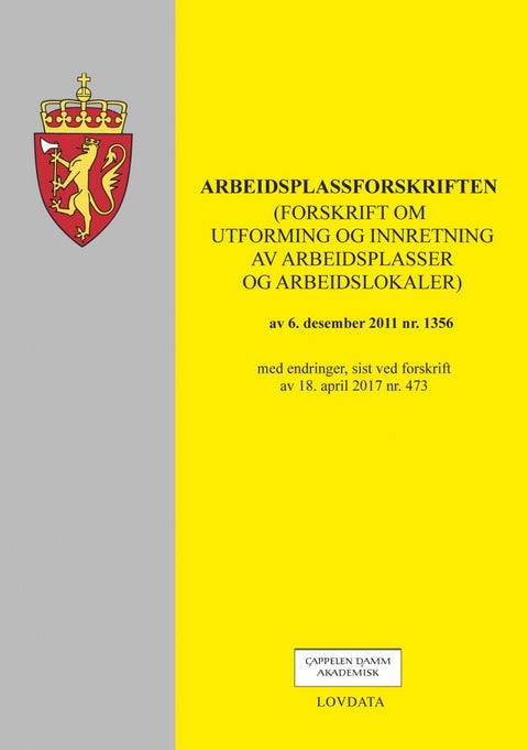 Arbeidsplassforskriften - (forskrift om utforming og innretning av arbeidsplasser og arbeidslokaler) av 6. desember 2011 nr. 1