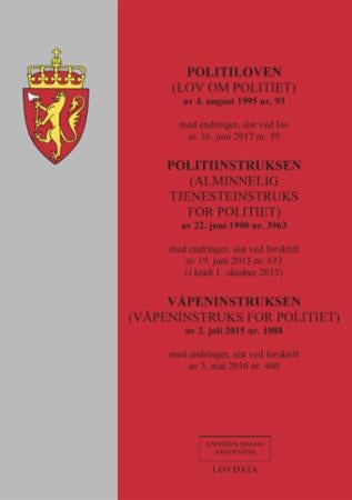 Politiloven ; Politiinstruksen : (alminnelig tjenesteinstruks for politiet) av 22. juni 1990 nr. 396 - (lov om politiet) av 4. august 1995 nr. 93 : med endringer, sist ved lov av 16. juni 2017 nr. 59 :