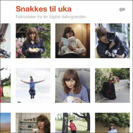Snakkes til uka - feltnotater fra en digital datingverden