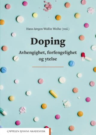 Doping - avhengighet, forfengelighet og ytelse