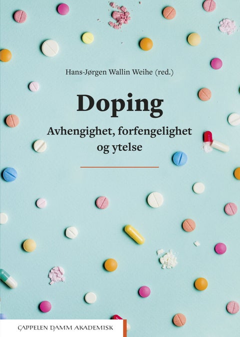 Doping - avhengighet, forfengelighet og ytelse