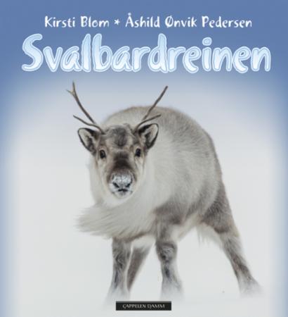 Bilde av Svalbardreinen Av Kirsti Blom, Åshild Ønvik Pedersen