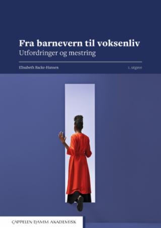 Fra barnevern til voksenliv - utfordringer og mestring