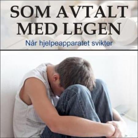 Som avtalt med legen - når hjelpeapparatet svikter