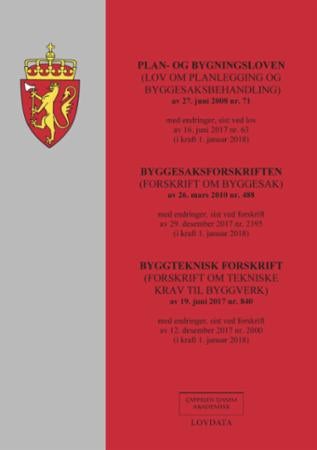 Plan- og bygningsloven ; Byggesaksforskriften : (forskrift om byggesak) av 26. mars 2010 nr. 488 : m - (lov om planlegging og byggesaksbehandling) av 27. juni 2008 nr. 71 : med endringer, sist ved lov av