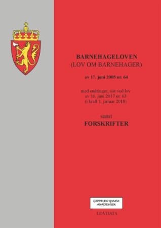 Barnehageloven - (lov om barnehager) av 17. juni 2005 nr. 64 : med endringer, sist ved lov av 16. juni 2017 nr. 63 (i