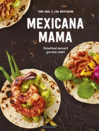 Mexicana Mama - slowfood servert ganske raskt
