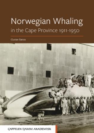 Norwegian whaling - in the Cape Province 1911-1950