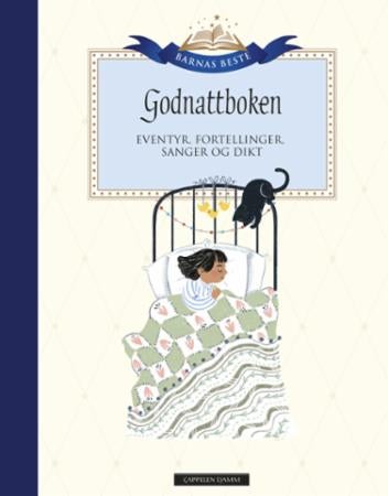 Godnattboken - eventyr, fortellinger, sanger og dikt