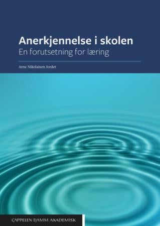 Anerkjennelse i skolen - en forutsetning for læring