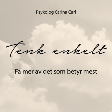 Tenk enkelt - få mer av det som betyr mest
