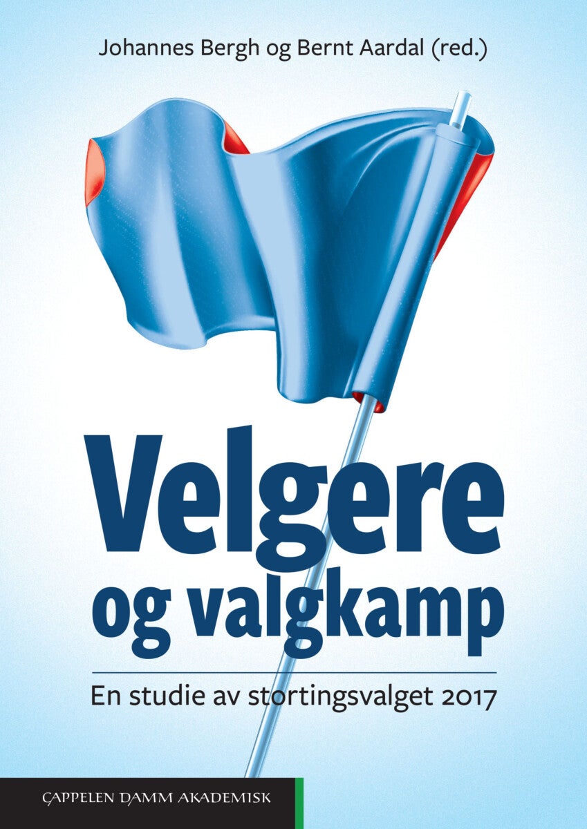 Velgere og valgkamp - en studie av stortingsvalget 2017