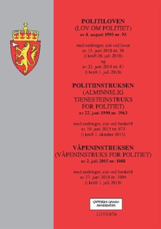 Politiloven ; Politiinstruksen : (alminnelig tjenesteinstruks for politiet) av 22. juni 1990 nr. 396 - (lov om politiet) av 4. august 1995 nr. 93 : med endringer, sist ved lover av 15. juni 2018 nr. 38 o
