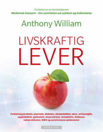 Livskraftig lever - forklaring på eksem, psoriasis, diabetes, streptokokker, akne, urinsyregikt, oppblåsthet, gallestein