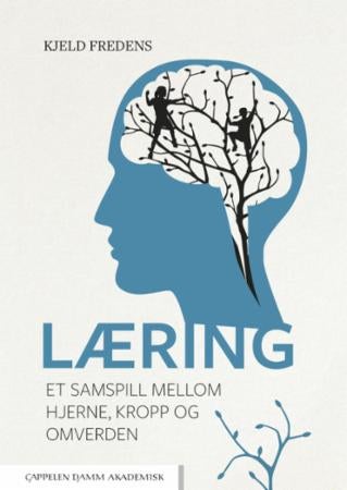 Læring - et samspill mellom hjerne, kropp og omverden