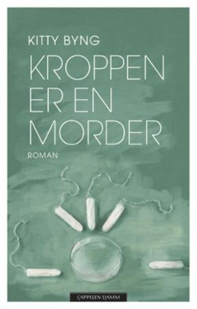 Kroppen er en morder - roman