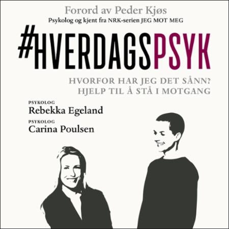 Hverdagspsyk - hvorfor har jeg det sånn? : hjelp til å stå i motgang