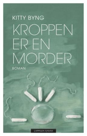 Kroppen er en morder - roman