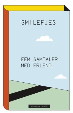 Bilde av Smilefjes Av Marit Eikemo, Anders Heger, Kim Hiorthøy, Erlend Loe, Finn Skårderud
