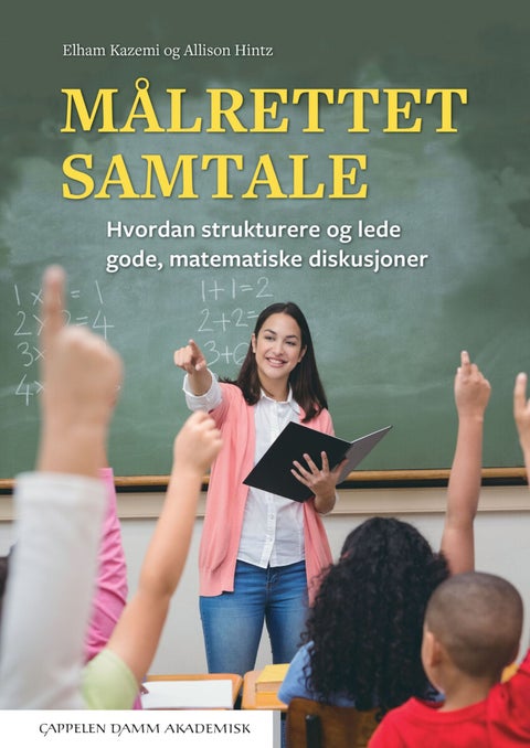 Målrettet samtale - hvordan strukturere og lede gode, matematiske diskusjoner