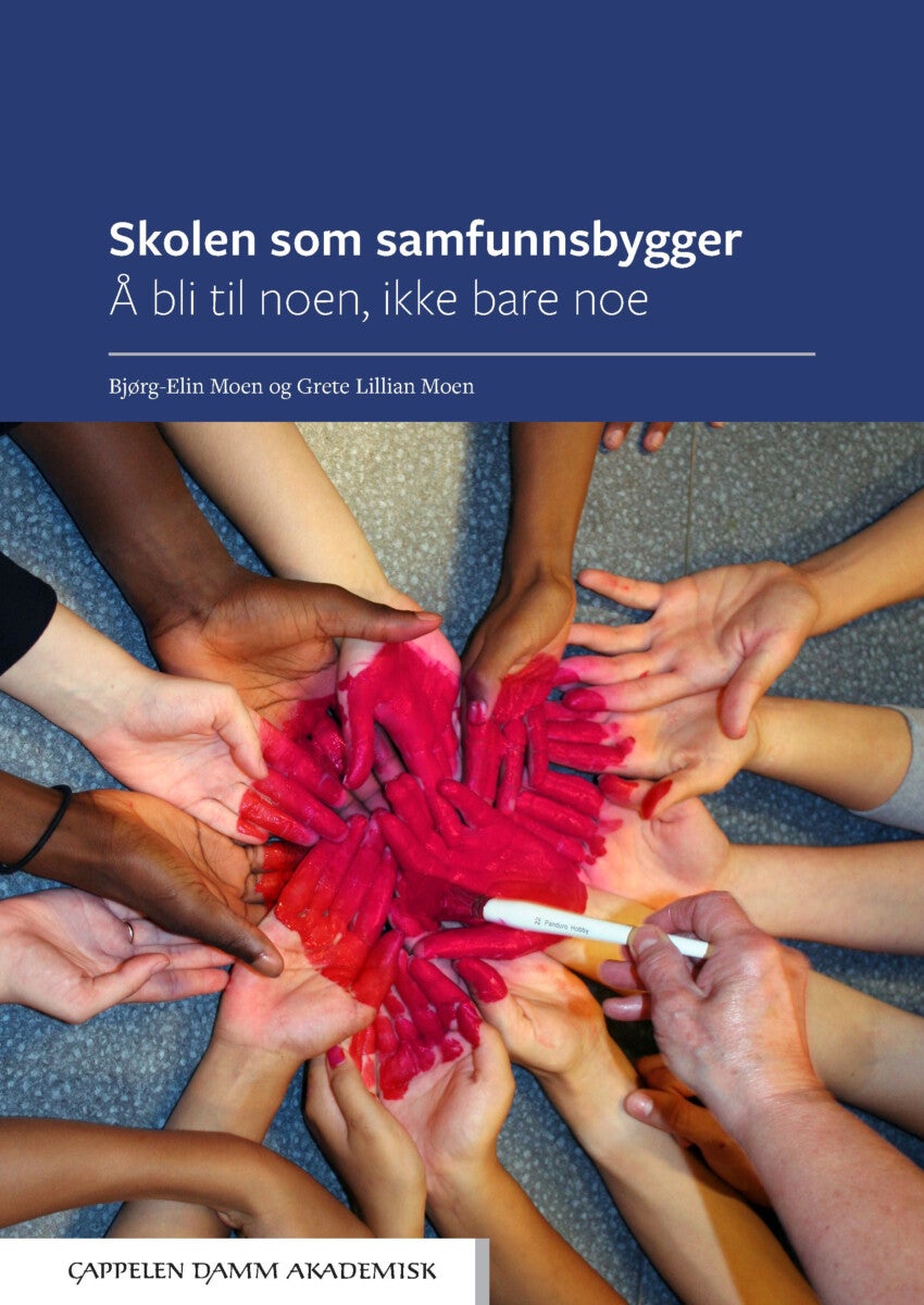 Skolen som samfunnsbygger - å bli til noen, ikke bare noe