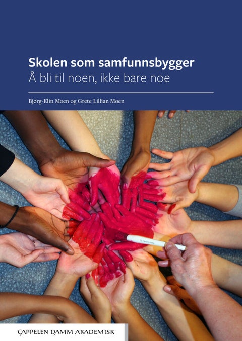 Skolen som samfunnsbygger - å bli til noen, ikke bare noe