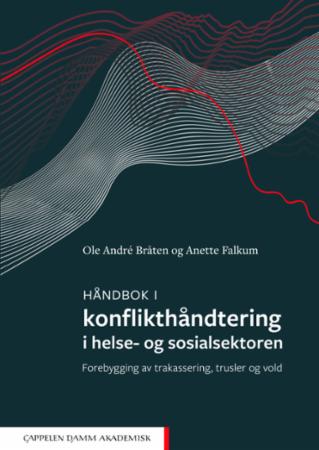 Bilde av Håndbok I Konflikthåndtering I Helse- Og Sosialsektoren Av Ole André Bråten, Anette Falkum