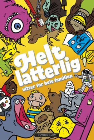 Helt latterlig - vitser for hele familien