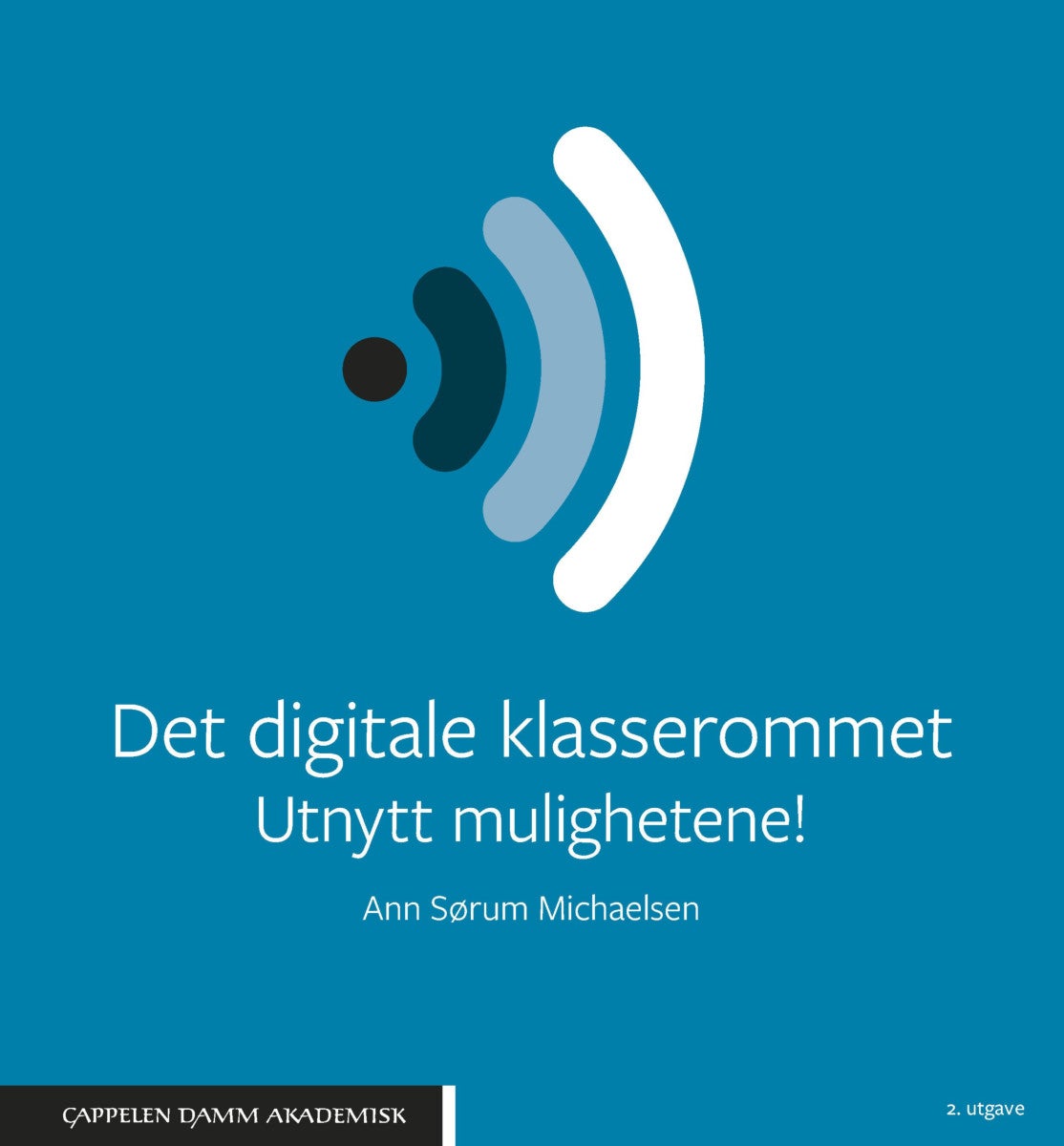 Det digitale klasserommet - utnytt mulighetene!