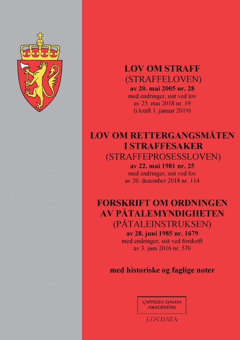 Lov om straff (straffeloven) av 20. mai 2005 nr. 28 ; Lov om rettergangsmåten i straffesaker (straff - med endringer, sist ved lov av 25. mai 2018 nr. 19 (i kraft 1. januar 2019) : :